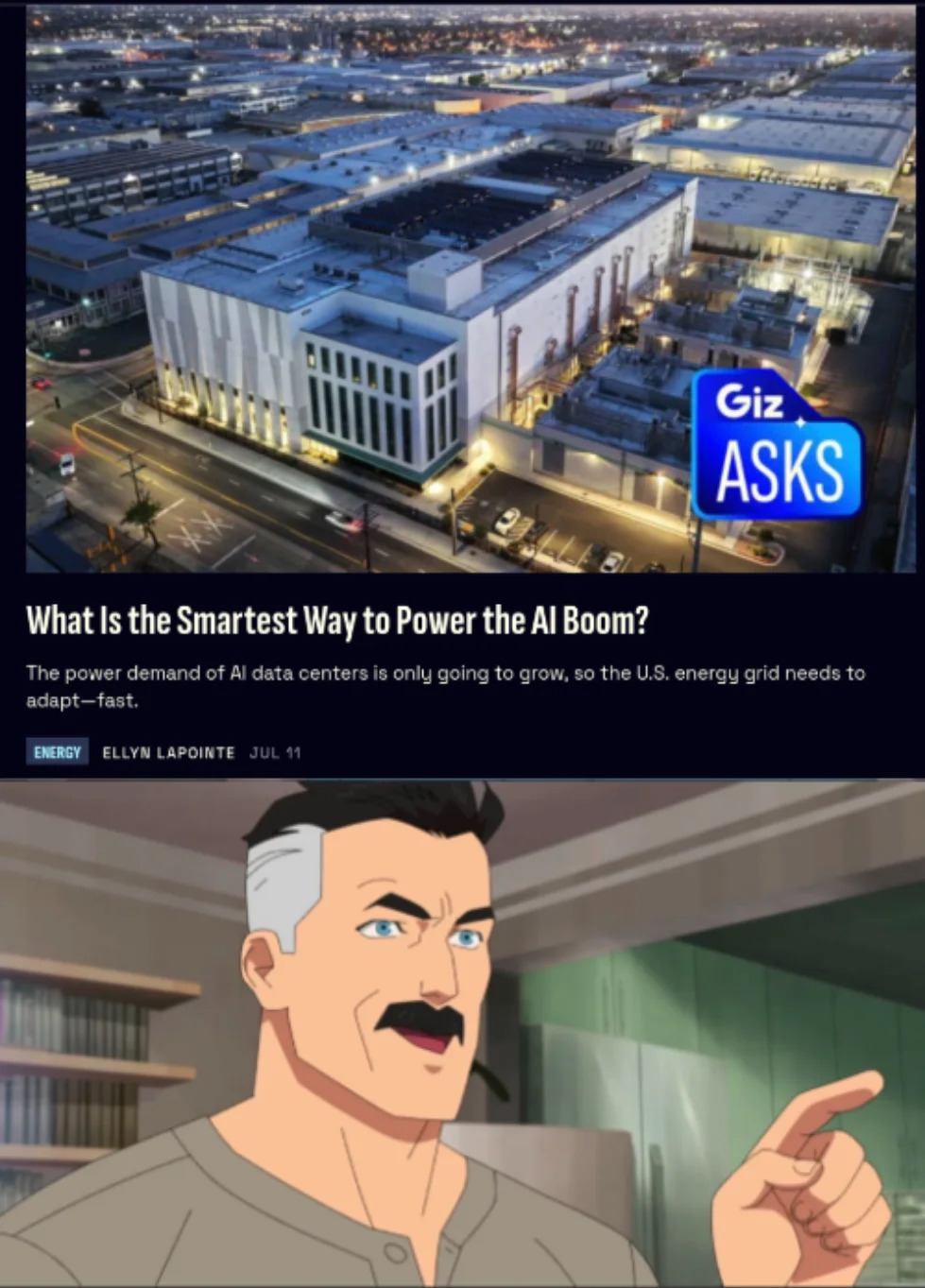 A screenshot of an article titled "What's the best way to power AI data centers?" above a still from "Invincible" of Omni-Man with the implication "That's the neat part, you don't".